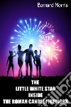 The Little White Star Inside The Roman Candle Firework. E-book. Formato Mobipocket ebook