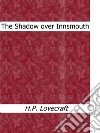 The Shadow over Innsmouth. E-book. Formato EPUB ebook