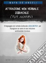 Attrazione Non Verbale Zodiacale. E-book. Formato EPUB ebook