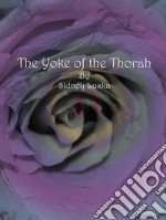 The Yoke of the Thorah. E-book. Formato EPUB ebook