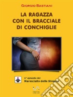 La ragazza con il bracciale di conchiglie. E-book. Formato EPUB