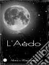L'Aedo. E-book. Formato Mobipocket ebook di Alessio Capezzali