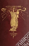 Lullaby-Land / Songs of Childhood. E-book. Formato EPUB ebook di Eugene Field