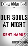 Our Souls at Night: by Kent Haruf??????? - Conversation Starters. E-book. Formato EPUB ebook