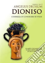 Dioniso, l'Ebbrezza di Conoscere Sé Stessi: Telestica, Vol. 2. E-book. Formato Mobipocket