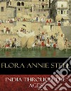 India Through the Ages: Illustrated. E-book. Formato EPUB ebook di Flora Annie Steel