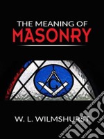 The meaning of masonry. E-book. Formato EPUB ebook