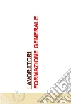 Formazione Generale Lavoratori. E-book. Formato PDF ebook di Fabio Lilliu