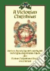 A VICTORIAN CHRISTMAS - Victorian Christmas Childrens Stories and Poems. E-book. Formato EPUB ebook