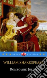 Romeo and Juliet (Dream Classics). E-book. Formato EPUB