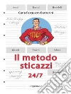 Il metodo sticazzi 24/7. E-book. Formato EPUB ebook di Carla Ferguson Barberini