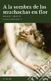 A la sombra de las muchachas en flor. E-book. Formato EPUB ebook