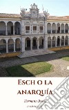 Esch o la anarquia. E-book. Formato EPUB ebook di Hermann Broch