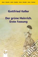 Der grüne Heinrich. Erste Fassung. E-book. Formato Mobipocket ebook