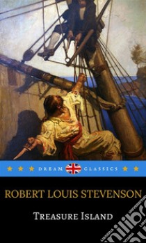 Treasure Island (Dream Classics). E-book. Formato EPUB ebook di Robert Louis Stevenson