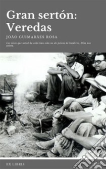 Gran sertón: Veredas. E-book. Formato EPUB ebook di João Guimarães Rosa