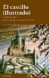 El castillo (Ilustrado). E-book. Formato EPUB ebook