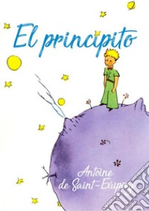 El principito. E-book. Formato Mobipocket ebook di Antoine de Saint