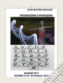 Integrazione & InterazioniIII trimestre 2017. E-book. Formato Mobipocket ebook di Guido Mattera Ricigliano