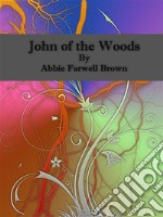John of the Woods. E-book. Formato EPUB