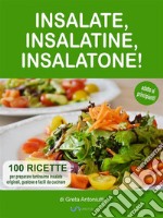 Insalate, insalatine, insalatone!. E-book. Formato EPUB ebook