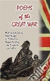 Poems from the Great War - 17 Poems donated by notable poets for National Relief during WWI. E-book. Formato PDF ebook