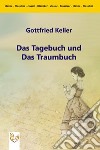 Das Tagebuch und das Traumbuch. E-book. Formato PDF ebook