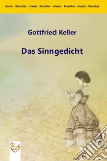 Das Sinngedicht. E-book. Formato EPUB ebook di Gottfried Keller