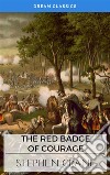 The Red Badge of Courage (Dream Classics). E-book. Formato EPUB ebook