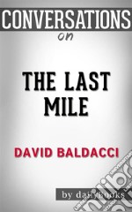 The Last Mile: by David Baldacci - Conversation Starters. E-book. Formato EPUB ebook