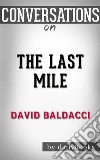 The Last Mile: by David Baldacci - Conversation Starters. E-book. Formato EPUB ebook