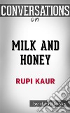 Milk and Honey: by Rupi Kaur??????? - Conversation Starters. E-book. Formato EPUB ebook