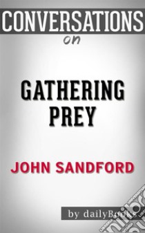 Gathering Prey: by John Sandford??????? | Conversation Starters. E-book. Formato EPUB ebook di dailyBooks