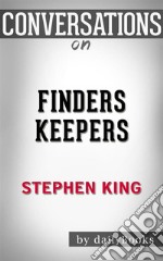 Finders Keepers: by Stephen King - Conversation Starters. E-book. Formato EPUB ebook