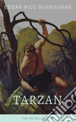 Tarzan - The US Collection: 8 Novels in One Volume. E-book. Formato EPUB ebook