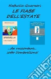 Le fiabe dell'estate: da raccontare sotto l'ombrellone. E-book. Formato EPUB ebook di Nathalie Guarneri