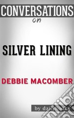 Silver Linings: by Debbie Macomber - Conversation Starters. E-book. Formato EPUB ebook