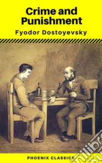 Crime and Punishment (With Preface) (Phoenix Classics). E-book. Formato EPUB ebook di Fyodor Mikhailovich Dostoyevsky