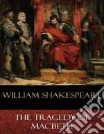 The Tragedy of Macbeth. E-book. Formato Mobipocket ebook