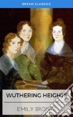 Wuthering Heights (Dream Classics). E-book. Formato EPUB ebook