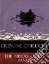 The Riddle of the Sands: Illustrated. E-book. Formato EPUB ebook di Erskine Childers
