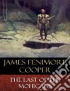 The Last of the Mohicans: Illustrated. E-book. Formato EPUB ebook