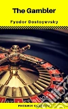 The Gambler (Phoenix Classics). E-book. Formato EPUB ebook di Fyodor Mikhailovich Dostoyevsky