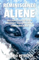 Reminiscenze Aliene. E-book. Formato PDF ebook