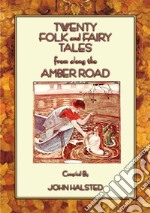 Twenty Tales from Along The Amber Road - Stories from Russia to Italy. E-book. Formato EPUB