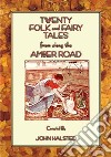 Twenty Tales from Along The Amber Road - Stories from Russia to Italy. E-book. Formato EPUB ebook