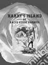 Harry's Island. E-book. Formato EPUB ebook