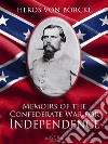 Memoirs of the Confederate War for Independence. E-book. Formato PDF ebook di Heros von Borcke