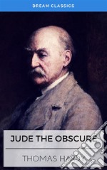 Jude The Obscure (Dream Classics). E-book. Formato EPUB