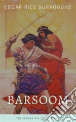 Barsoom - The Canadian Collection (Illustrated): 6 Novels in One Volume. E-book. Formato EPUB ebook